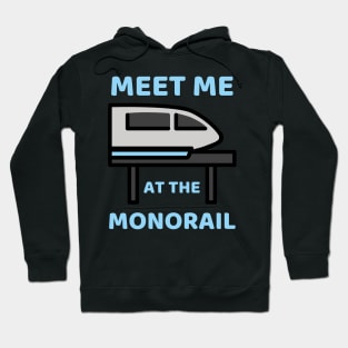 Meet Me at the Monorail Hoodie